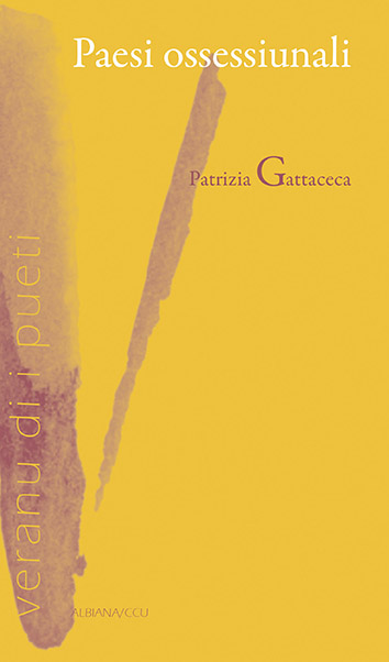 Patrizia Gattaceca, Paesi ossessiunali