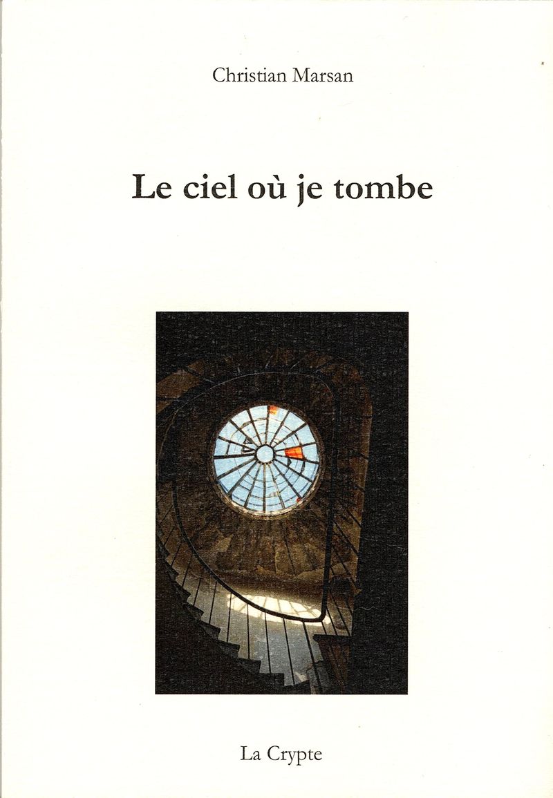 Christian Marsan, Le ciel où je tombe