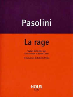 Pasolini, La Rage, Éditions Nous, Collection Now, 2014. Pasolini_larage_b
