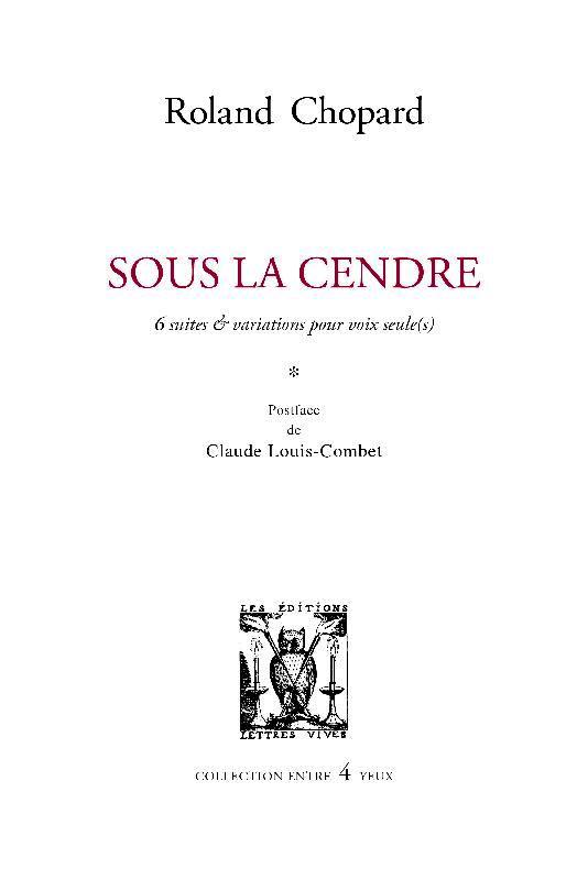 Roland Chopard, Sous la cendre