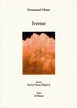 Emmanuel Moses, Ivresse 2