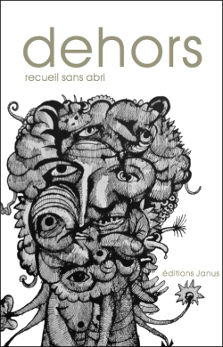 Dehors, recueil sans abri, Collectif, anthologie établie par Christophe Bregaint et Éléonore Jame, Les éditions Janus, 2016. Dehors 2