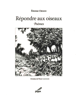 Orsini, Répondre aux oiseaux
