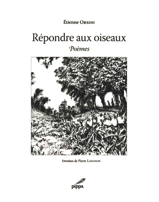 Orsini, Répondre aux oiseaux