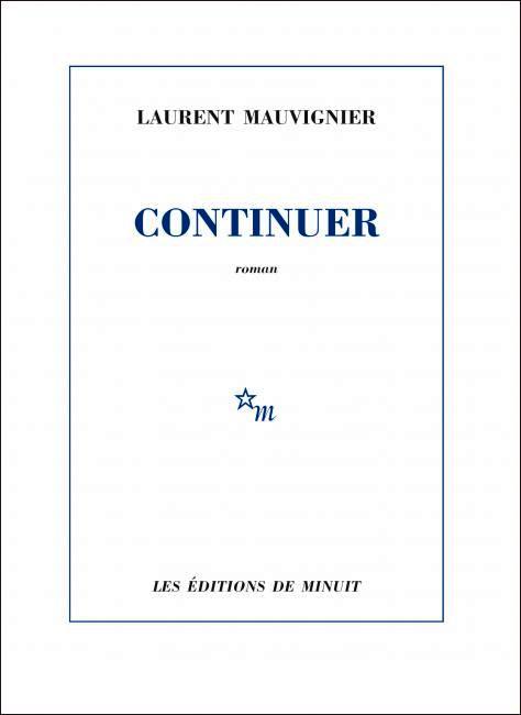 Laurent Mauvignier, Continuer