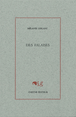 Mélanie Leblanc, Des falaises, Cheyne éditeur, 2016. Melanie-leblanc-des-falaises