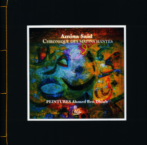 Amina Saïd  Chronique des matins hantés