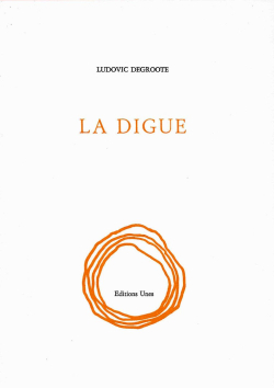 Ludovic Degroote, La Digue, Éditions Unes, 2017. Ludovic Degroote La Digue 2