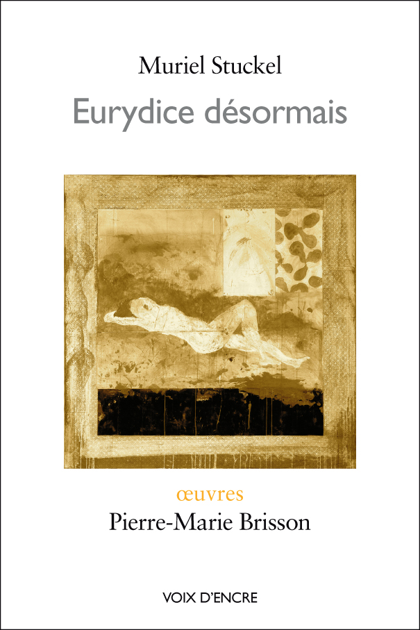 Muriel Stuckel, Eurydice désormais