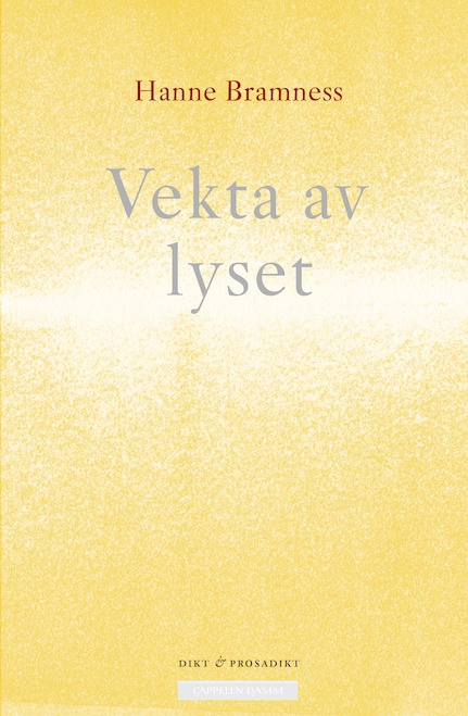 Hanne Bramness, Vekta av lyset