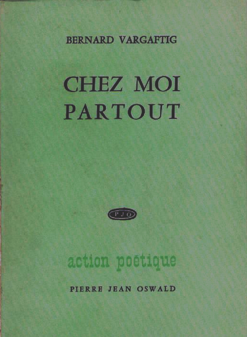 Bernard Vargaftig, Chez moi partout
