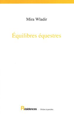 Mira Wladir, Equilibres équestres