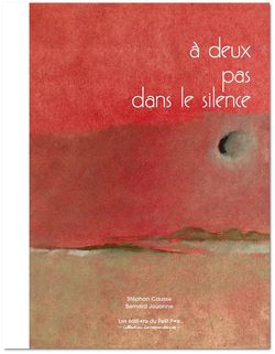 Stéphan Causse, À deux pas dans le silence, Éditions du Petit Pois, Collection Correspondances, Béziers, 2015. StephanCausse