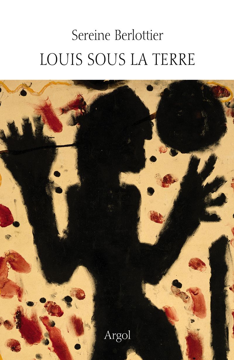 Sereine Berlottier, Louis sous la terre