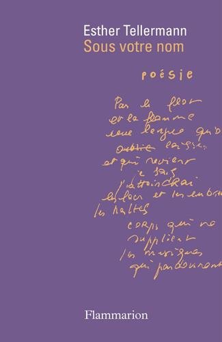 Esther Tellermann, Sous votre nom