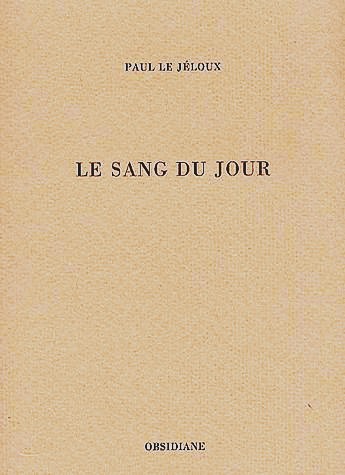 Paul Le Jéloux, Le Sang du jour