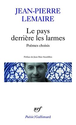 Jean-Pierre Lemaire, Le Pays derrière les larmes