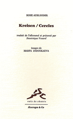 Rose Ausländer, Kreisen/Cercles, Æncrages & Co, Collection Voix de chants, 2005. Kreisen 2