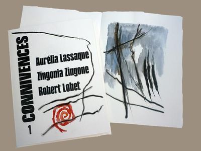 Aurélia Lassaque, Zingonia Zingone, Robert Lobet, Collection «Connivences», 1 , Éditions de la Margeride, 2016. Connivences 1 (bis)
