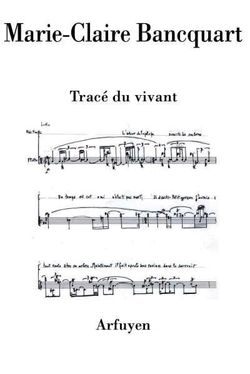 Marie-Claire Bancquart, Tracé du vivant