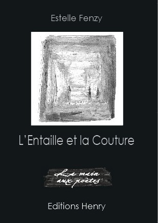 Fenzy Estelle _ L'Entaille et la Couture