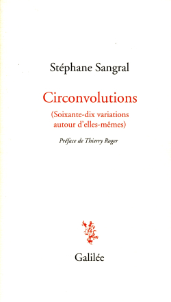 Stéphane Sangral, Circonvolutions