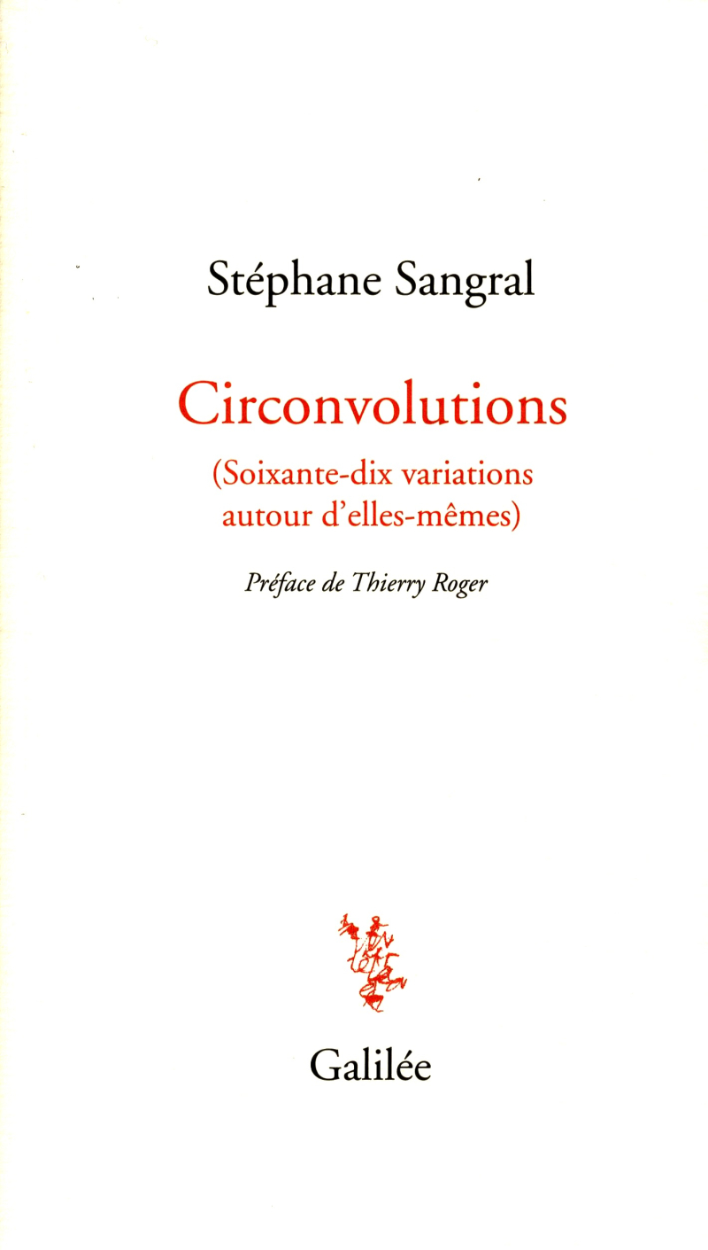 Stéphane Sangral, Circonvolutions