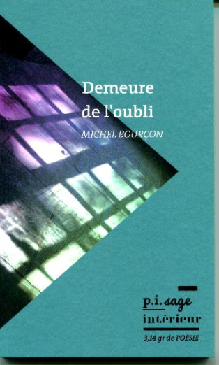 Michel Bourçon, Demeure de l'oubli