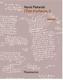 Hervé Piekarski, L’État d’enfance, II, Collection Poésie/Flammarion, 2016, Piekarski