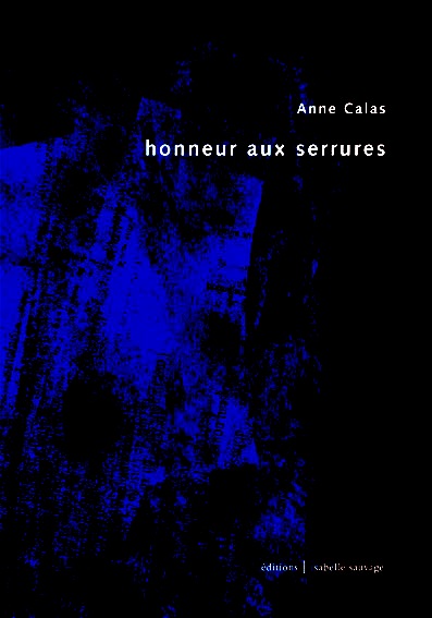 Anne Calas, Honneur aux serrures