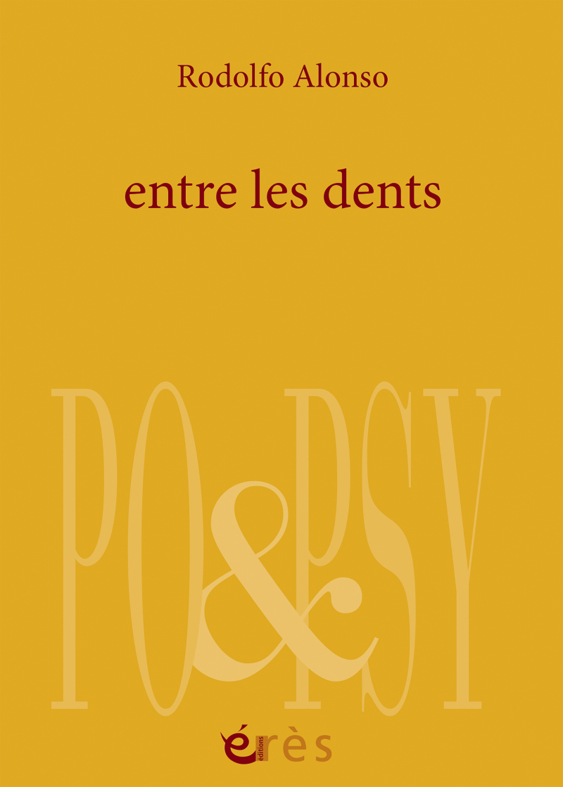 Rodolfo Alonso, Entre les dents