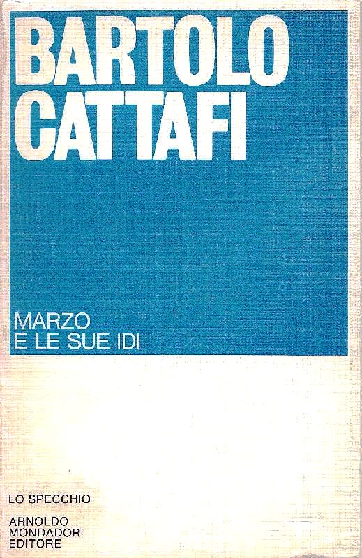 Bartolo Cattafi, Marzo e le sue idi