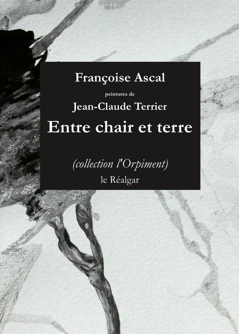 Françoise Ascal, Entre chair et terre