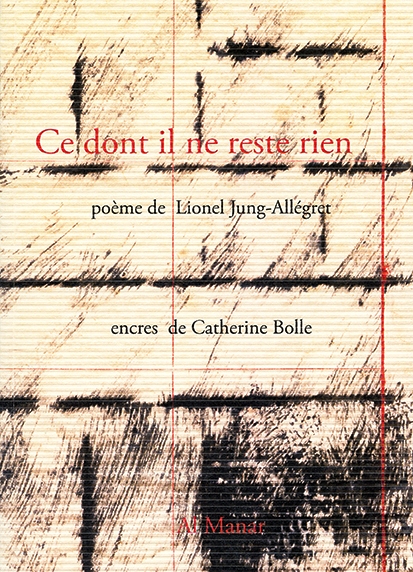 Lionel Jung-Allégret  Ce dont il ne reste rien