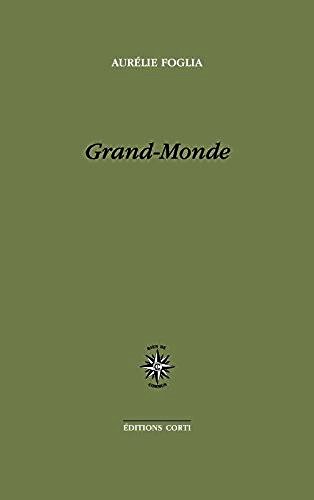 Aurélie Foglia  Grand-Monde