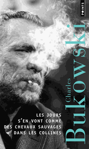 Chharles Bukowski, Les jours s'en vont