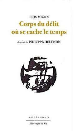 Luis Mizon, Corps du délit où se cache le temps.jpg 2