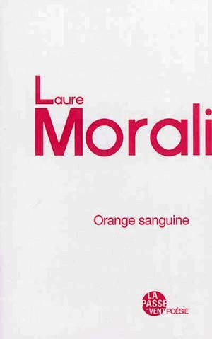 Laure Morali, Orange sanguine