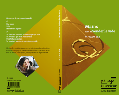 Myriam Eck, Mains suivi de Sonder le vide, p.i.sage int.érieur, 2015. Eck Mains