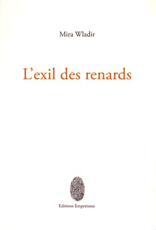 Mira Wladir, L'Exil des renards