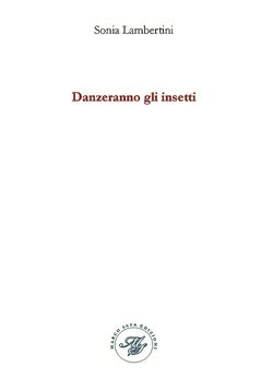 Sonia Lambertini, Danzeranno gli insetti