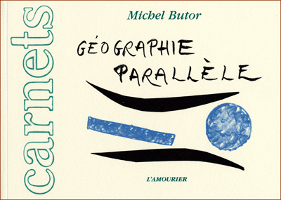 Michel Butor, Géographie parallèle