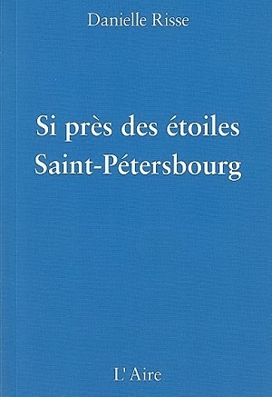 Danielle Risse, Si près des étoiles Saint-Pétersbourg