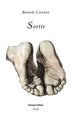Benoît Conort, Sortir, éditions Champ Vallon, 2017. Benoît Conort Sortir.jpg 2