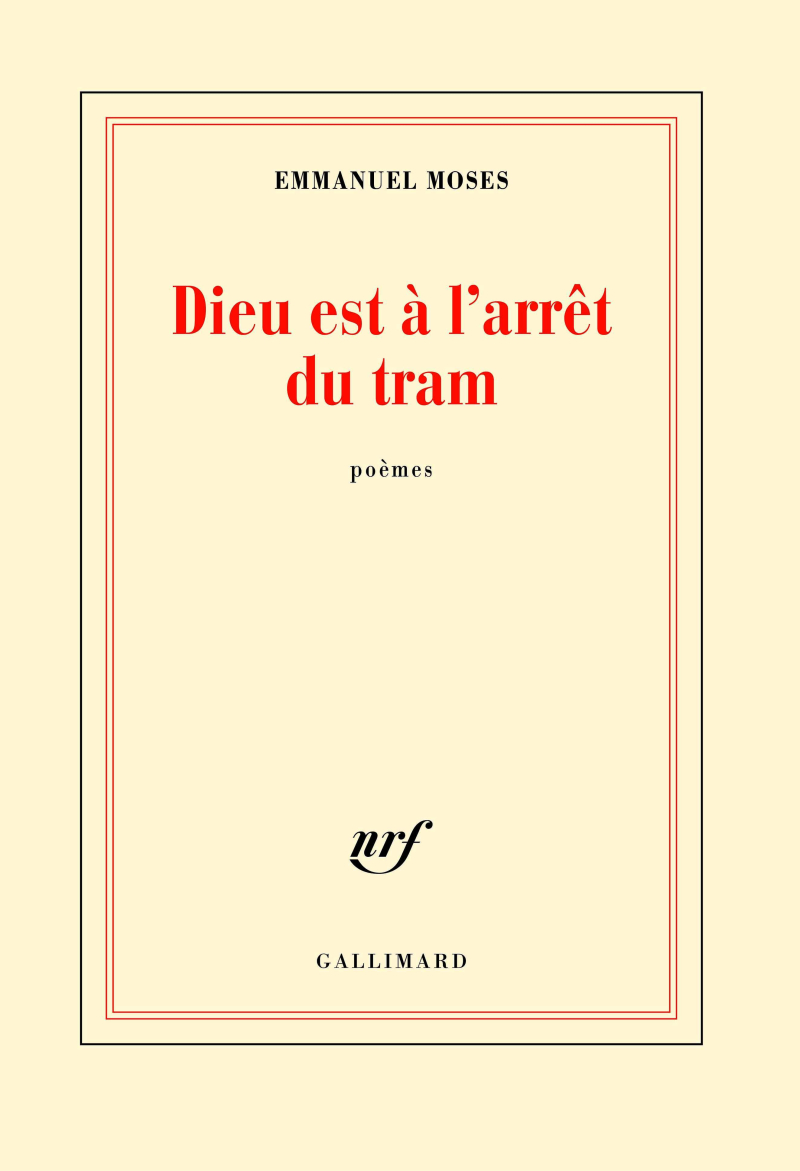 Emmanuel Moses  Dieu est à la'rrêt du tram