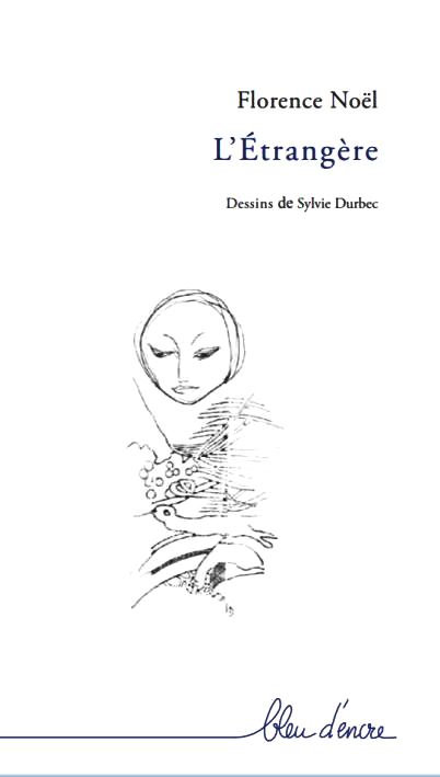 Florence Noël  L'Etrangère  Bleu d'encre Editions  2017 4