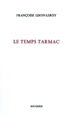 Francoise Lison-Leroy Le Temps tarmac Francoise Lison-Leroy Le Temps tarmac