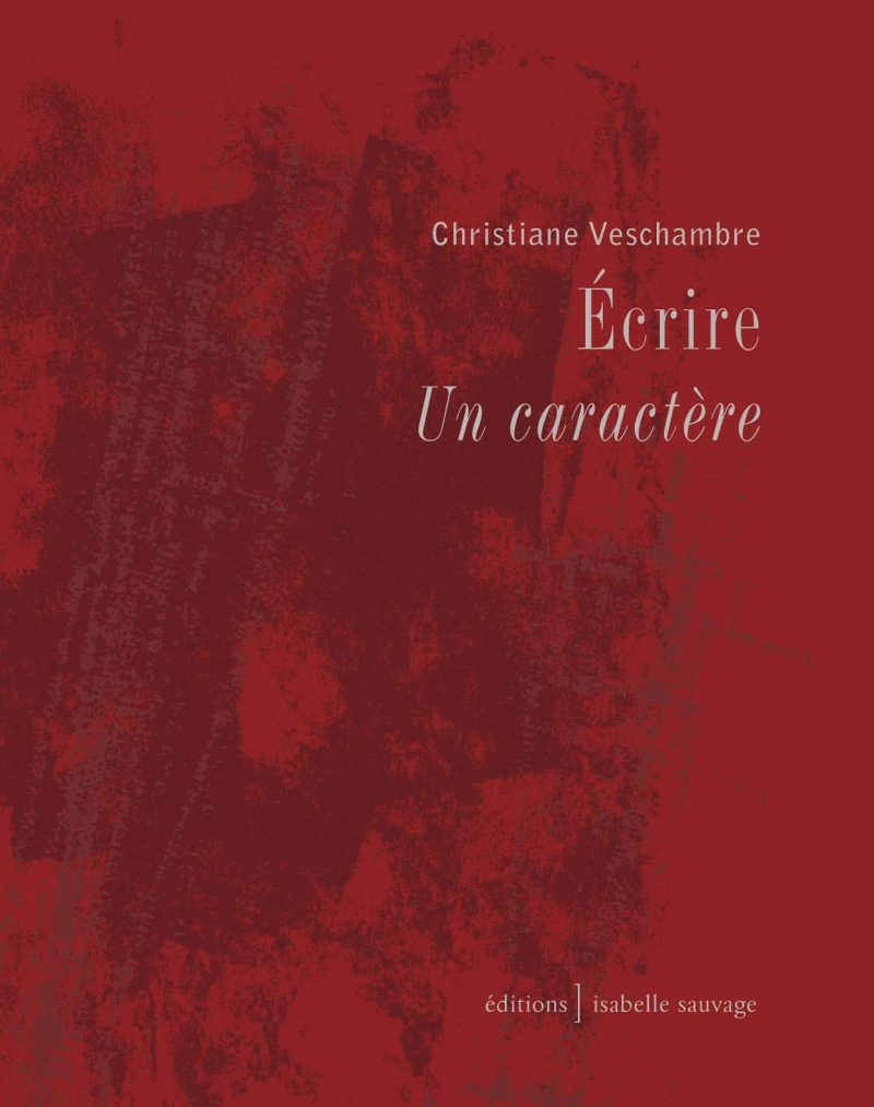 Christiane Veschambre  Ecrire Un caractère
