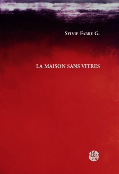 Sylvie Fabre G.  La Maison sans vitres 2