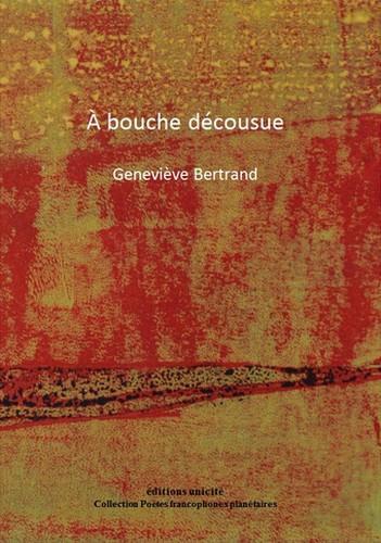 Geneviève Bertrand  A bouche décousue 3